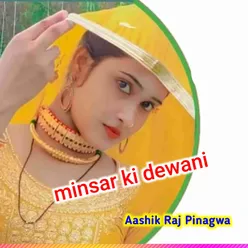 Minsar ki dewani